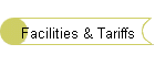 Facilities & Tariffs