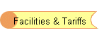 Facilities & Tariffs